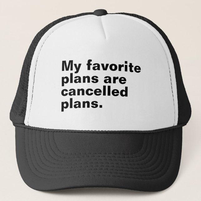 Casquette Mes plans favoris sont annulés plans amusants dire (Devant)