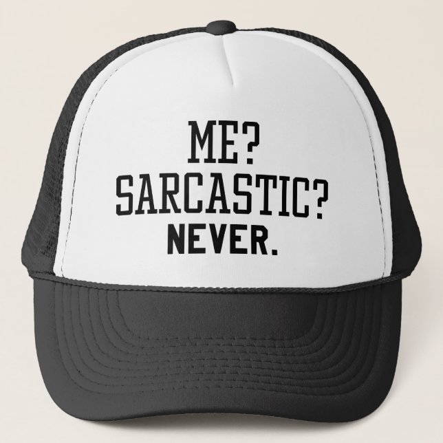 Casquette Moi Sarcastique jamais (Devant)