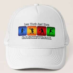 Casquette Moins de travail et plus de basket-ball