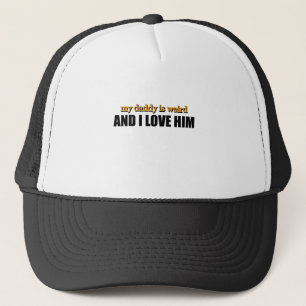 Casquette Mon papa est bizarre et je l'aime Cadeau de papa d