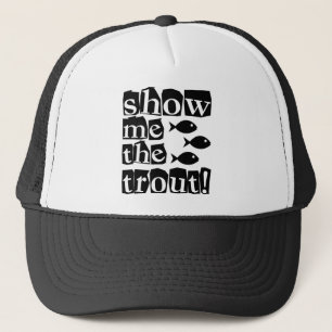Casquette Montrez-moi la truite !