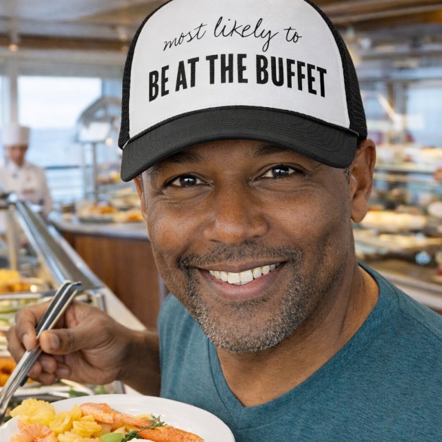 Casquette Most Likely To BE AT THE BUFFET Funny Cruise (Funny Cruise Hat for the Buffet Lover)