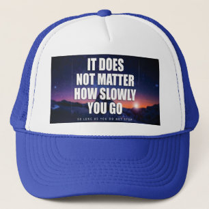 Casquette Motivation - Peu Importe La Lenteur Avec Laquelle