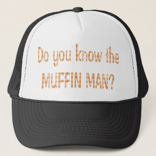 CASQUETTE MUFFIN MAN ?