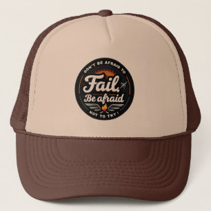 Casquette N’ayez pas peur d’échouer. Ayez peur de ne pas ess