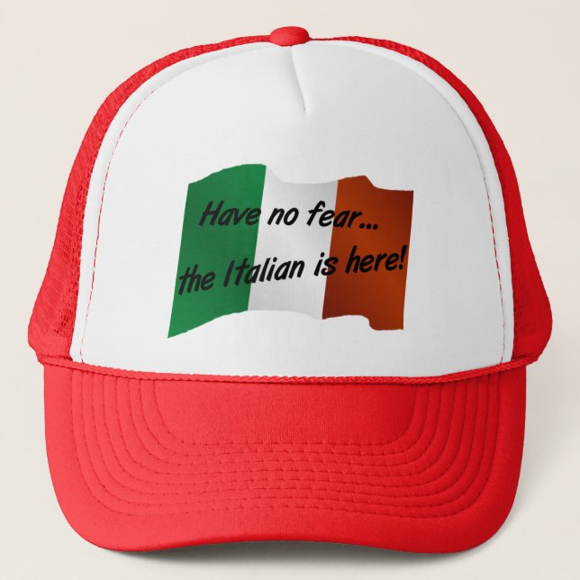 Casquette N'ayez aucune crainte que l'Italien est ici (Devant)