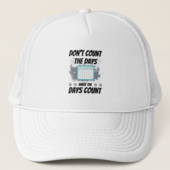 Casquette Ne comptez pas les jours faire compter les jours (Devant)