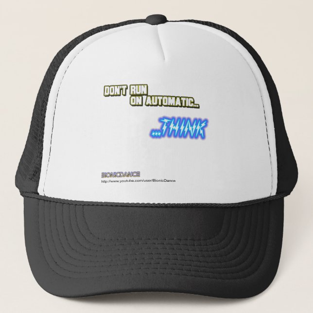 Casquette Ne courez pas sur automatique… PENSENT (Devant)