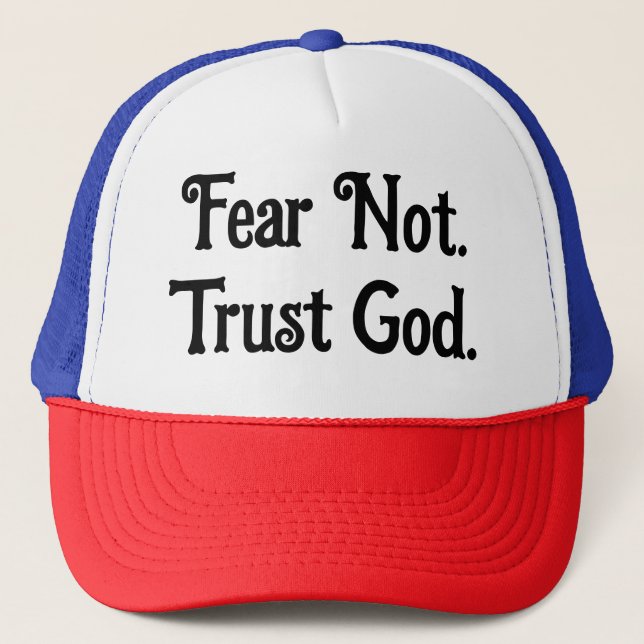 Casquette Ne crains pas. Faites confiance à Dieu. (Devant)