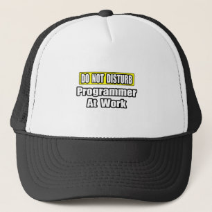 Casquette Ne Dérangez Pas...Programmeur Au Travail