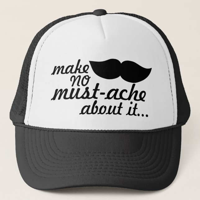 Casquette Ne faites aucune moustache à son sujet (Devant)