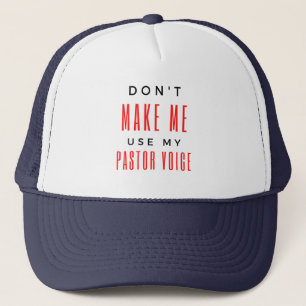 Casquette Ne me forcez pas à utiliser ma boîte vocale Pastor
