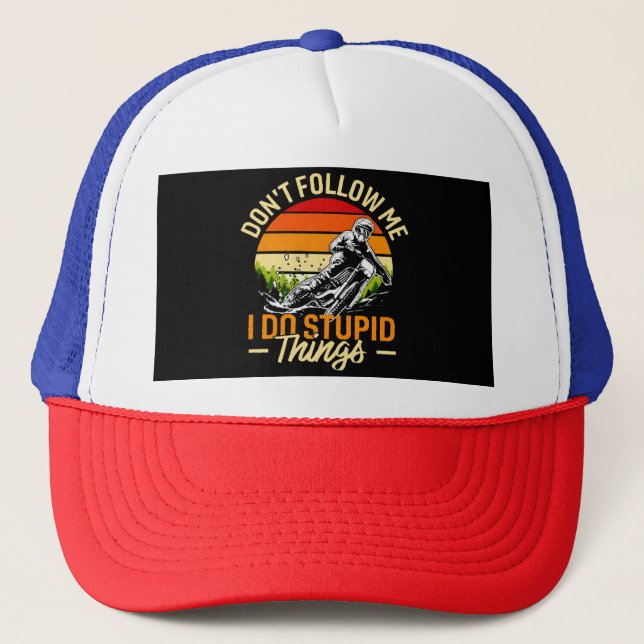 Casquette Ne Me Suivez Pas Je Fais Des Choses Idiotes (Devant)