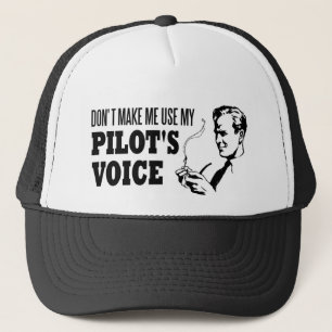 Casquette Ne m'incitez pas à employer la voix de mon pilote