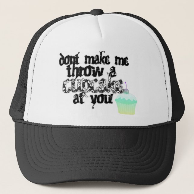 Casquette ne m'incitez pas à jeter un petit gâteau à vous (Devant)