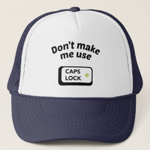 Casquette Ne m'obligez pas à utiliser les MAJUSCULES