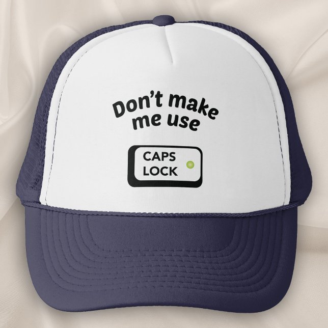 Casquette Ne m'obligez pas à utiliser les MAJUSCULES (Créateur téléchargé)