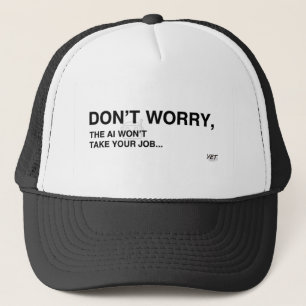 Casquette Ne paniquez pas, l'IA n'est pas encore là...