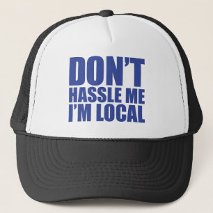 Casquette Ne se dispute pas je que je suis local que