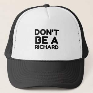 CASQUETTE NE SOIS PAS UN RICHARD