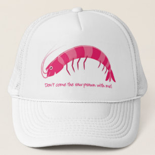 Casquette 'Ne viens pas avec moi la crevette crue ! '
