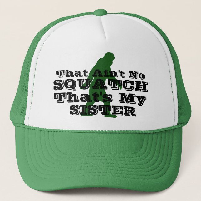 Casquette N'est aucun squatch qui est ma soeur (Devant)