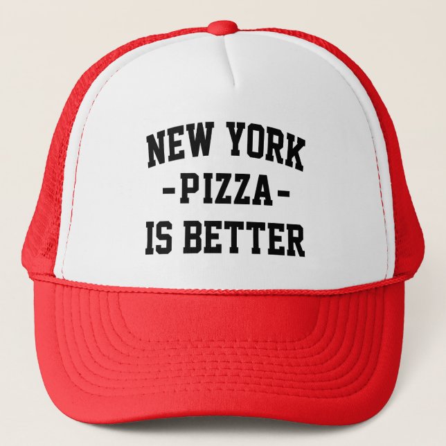 Casquette New York Pizza est meilleure - Meilleure pizza (Devant)