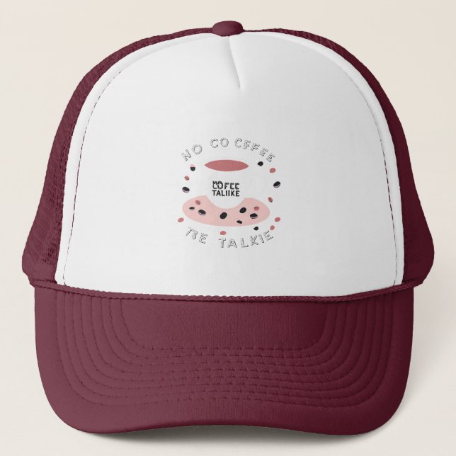 Casquette No Coffee No Talkie - Drôle Coffee Design (Devant)