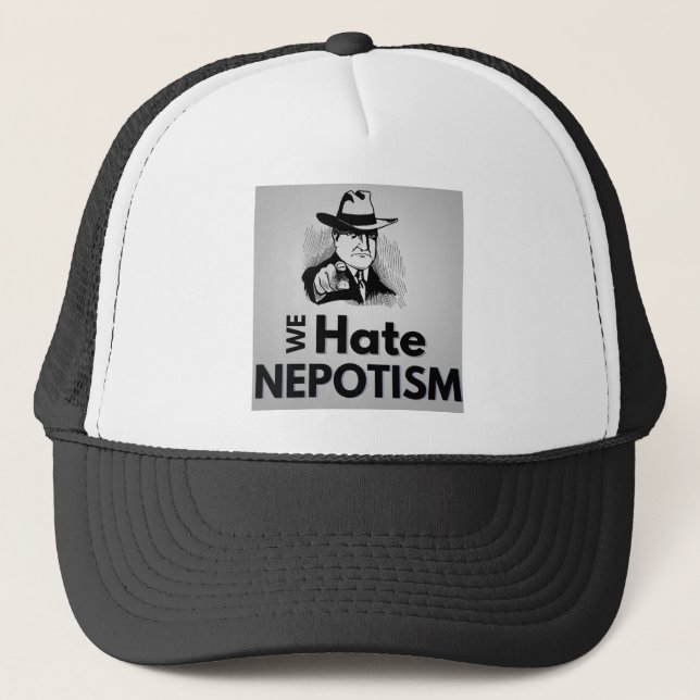 Casquette Nous détestons le népotisme - Trucker Hat (Devant)