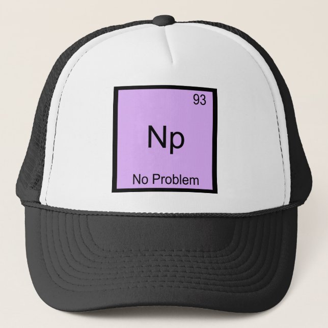 Casquette Np- Pas de Problème Symbole d'Élément de Chimie Dr (Devant)