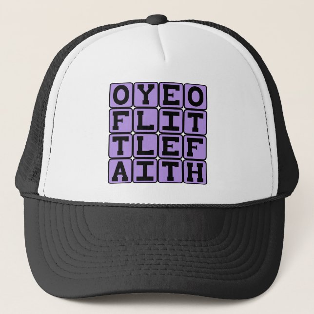 Casquette Ô vous de peu de foi, divinité douteuse (Devant)
