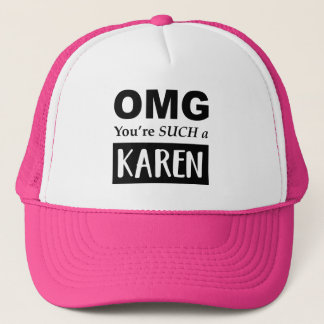 Casquette OMG Tu es tellement KAREN