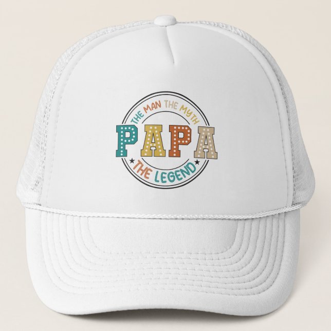 Casquette PAPA : L'Homme, Le Mythe, La Légende (Devant)