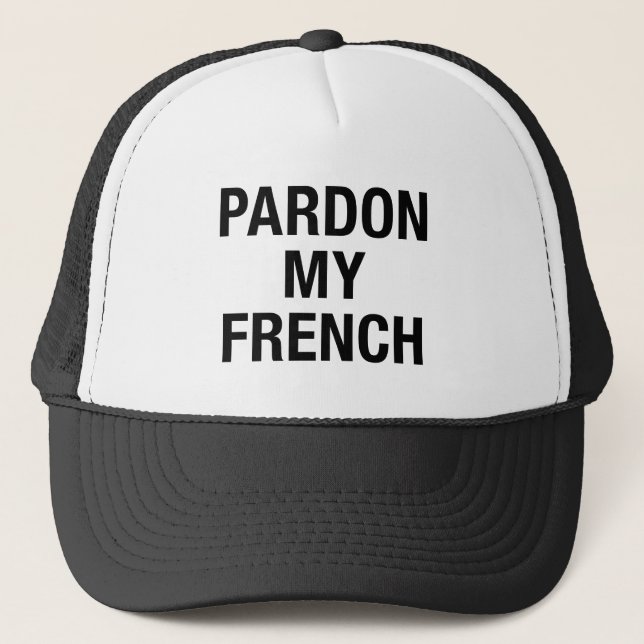 Casquette Pardon de mon français (Devant)