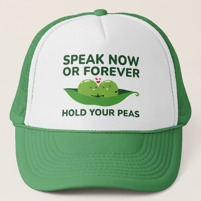 Casquette Parlez Maintenant Ou Pour Toujours Tenir Vos Pois (Devant)