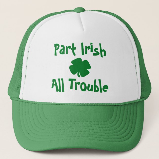 Casquette Part Irish, All Trouble St Patrick's Day (Devant)