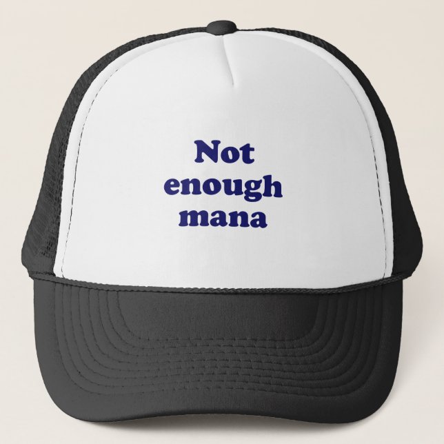Casquette Pas assez de Mana (Devant)
