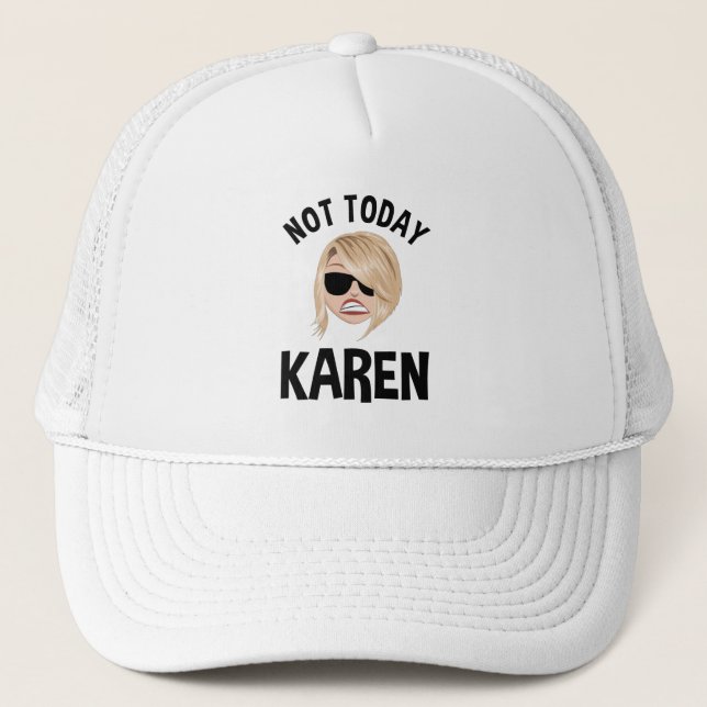 Casquette Pas aujourd'hui Karen (Devant)
