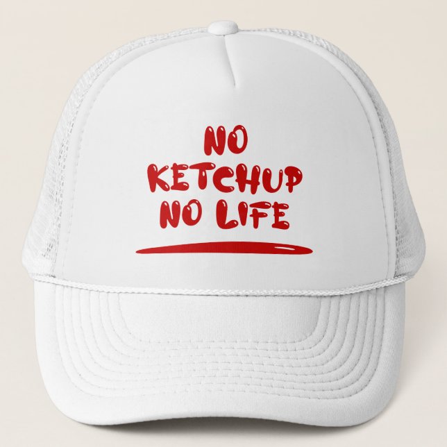 Casquette Pas de Ketchup Pas de vie (Devant)