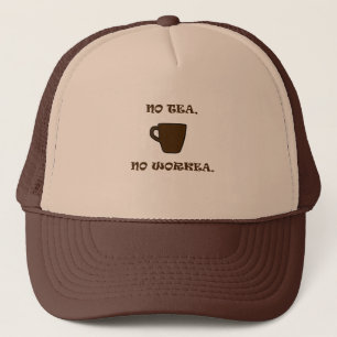 Casquette Pas de thé, pas de Workea
