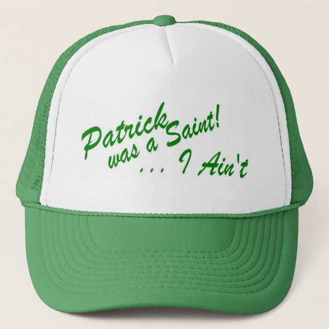 Casquette Patrick était un saint… que je ne suis pas ! (Devant)
