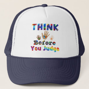 Casquette PENSEZ Avant De Juger