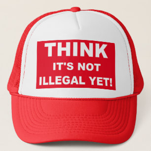 Casquette Pensez que ce n'est pas encore illégal !