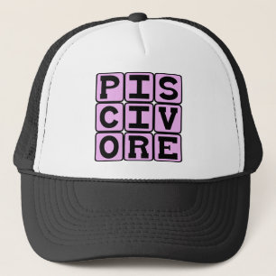 Casquette Piscivore, Poisson