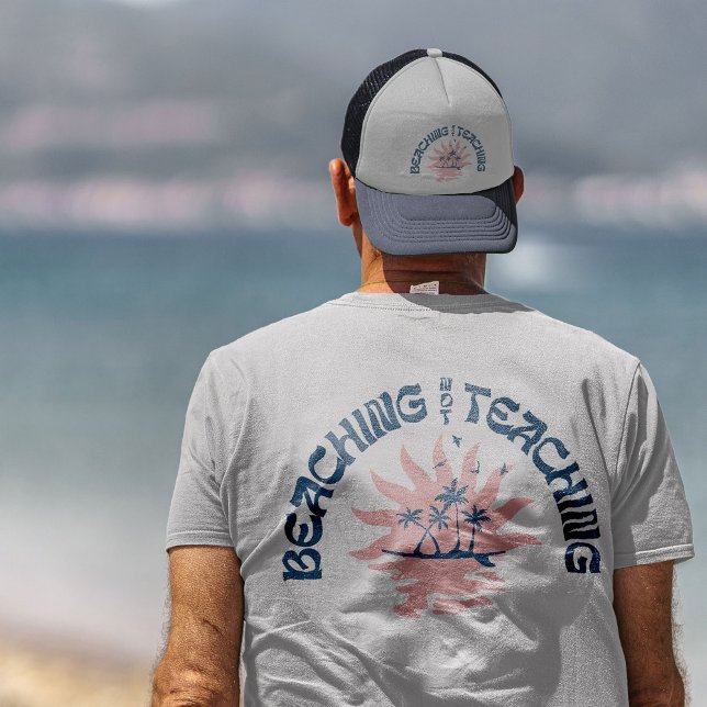Casquette Plage Pas Enseigner Drôle Enseignant Pause d'été (Créateur téléchargé)