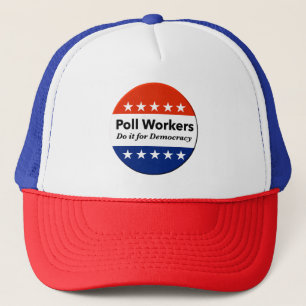 Casquette Poll Workers Do It For Democracy