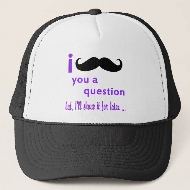 Casquette Populaire Best i moustache you a Question to Shirt (Devant)