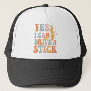 Casquette Pourquoi Oui En fait je peux conduire une stick Ha