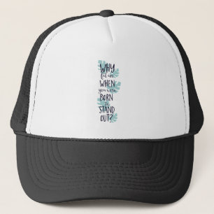 Casquette Pourquoi rentrer quand tu es né pour te lever