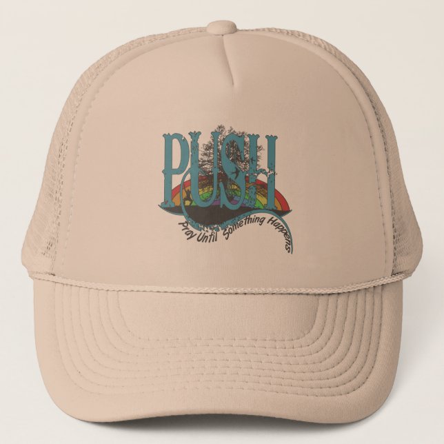 Casquette Priez Jusqu'à Ce Que Quelque Chose Arrive (Devant)